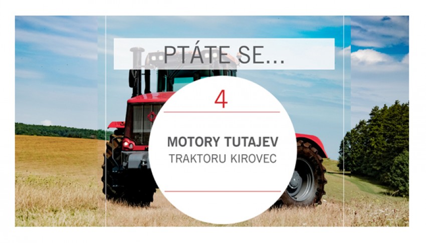 PTÁTE SE...Motory traktorů Kirovec (2) PTÁTE SE...Motory traktorů Kirovec (2)